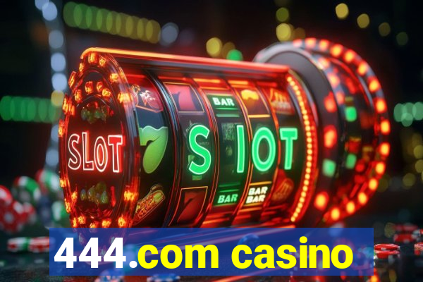 444.com casino